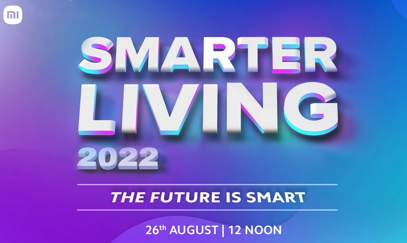 Xiaomi 26 августа проведёт презентацию Smarter Living 2022: ждём на ней новый Mi Notebook и другие устройства